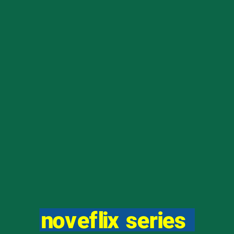 noveflix series